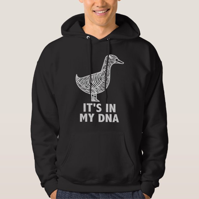 It s in my DNA  Waterfowl hunting quote ducks and  Hoodie (Front)