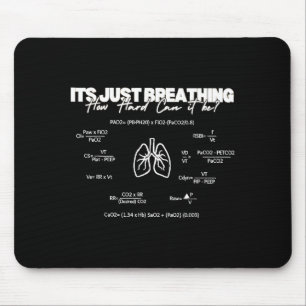 It’s Just Breathing How Hard Can It Be Funny Rt Th Mouse Pad