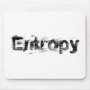 It’s Just Entropy Mouse Pad