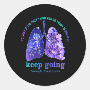 It’s Kay If The Only Thing You Did Today Was Breat Classic Round Sticker
