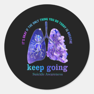 It’s Kay If The Only Thing You Did Today Was Breat Classic Round Sticker