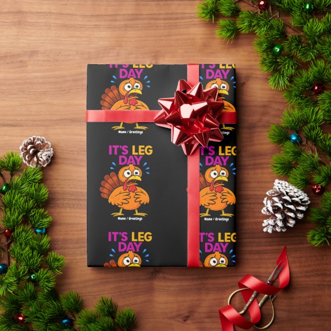 It’s Leg Day Funny Turkey Thanksgiving Hoilday Wrapping Paper (Holiday Gift)