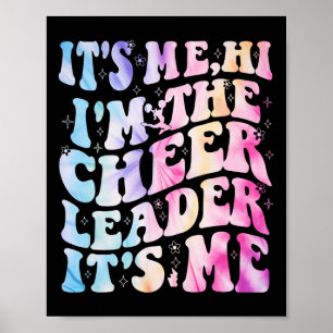 It’s Me Hi I’m The Cheerleader It’s Me Cheerleadin Poster