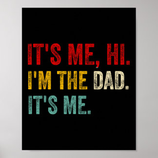 It&# s Me Hi I&# m The Dad It&# s Me Retro Funn Poster
