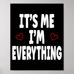 It’s Me I’m Everything Love Matching Couple Valent Poster