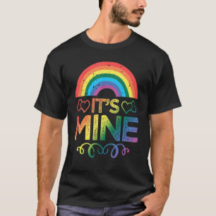 it´s Mine LGBTQ+ Gay Rainbow Pride LGBT Love T-Shirt