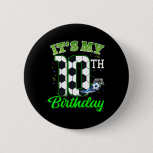 It’s My 10th Birthday Footll Boy Girl Kids Soccer 6 Cm Round Badge