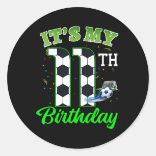 It’s My 11th Birthday Footll Boy Girl Kids Soccer Classic Round Sticker