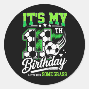 It’s My 11th Birthday Soccer 11 Year Old Soccer Pl Classic Round Sticker