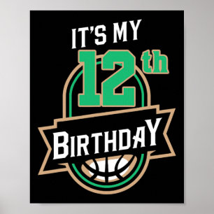 It’s My 12th Years Old Birthday Bysketbyll Themed  Poster