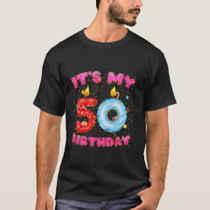It s My 50th Birthday Girl Sweet Doughnut 50 Year T-Shirt
