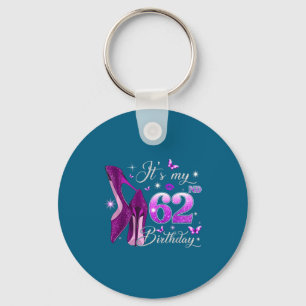It&# ; s My 62nd Birthday Nk 62 Years Old Birthday Key Ring
