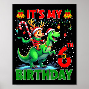 It’s My 6th Birthday Xmas Reindeer Riding Dinosaur Poster