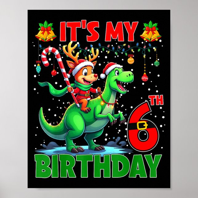 It’s My 6th Birthday Xmas Reindeer Riding Dinosaur Poster (Front)