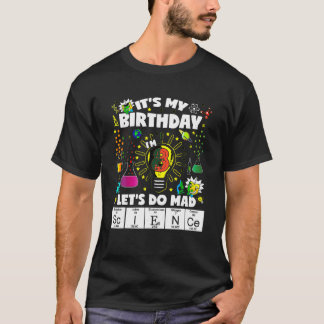 It s My 8th Birthday Let s Do Mad Science 8 Yr Old T-Shirt