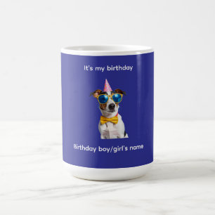 It’s My Birthday Dog – Funny Dog Birthday Design Coffee Mug