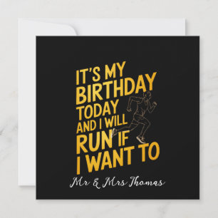 It’s My Birthday Today and I’ll Run If I Want To Invitation