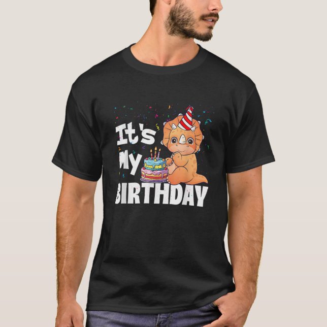 It s My Birthday Triceratops Dinosaur Lover Paleon T-Shirt (Front)