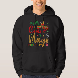 It’s My Cinco De Mayo Birthday Tacos Men Women Boy Hoodie
