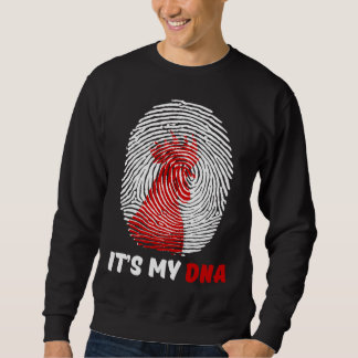 IT S MY DNA CHICKEN   SWEATSHIRT