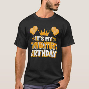 It s My Twin Brother s Birthday Celebration Family T-Shirt