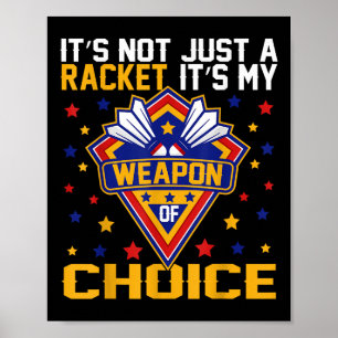It’s My Weapon Of Choice Badminton Game Day Outfit Poster