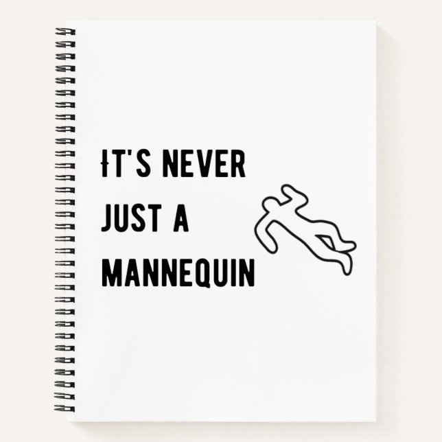 It’s never a mannequin notebook (Front)