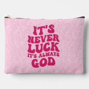 It’s Never Luck It’s Always God Accessory Pouch