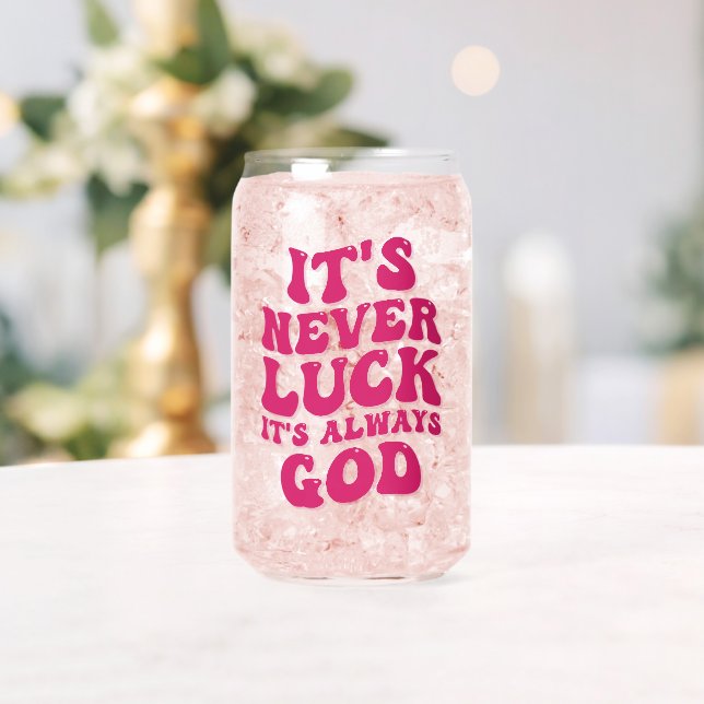 It’s Never Luck It’s Always God Can Glass (Insitu (Wedding))