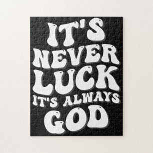 It’s Never Luck It’s Always God Jigsaw Puzzle