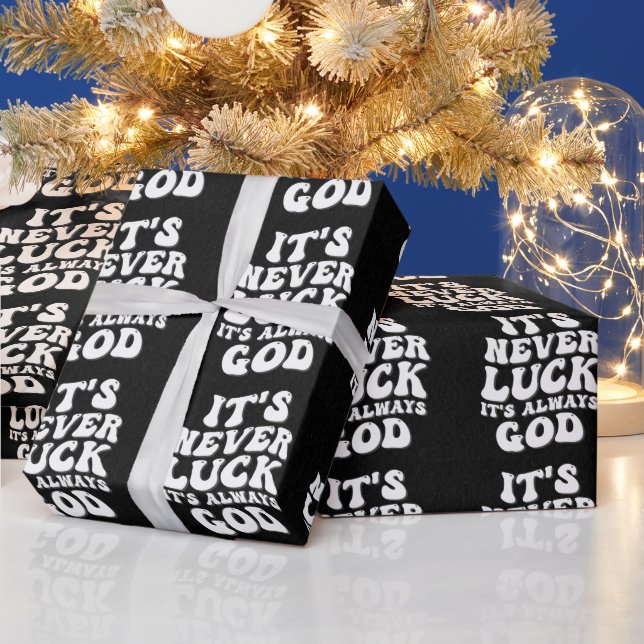 It’s Never Luck It’s Always God Wrapping Paper (Holidays)