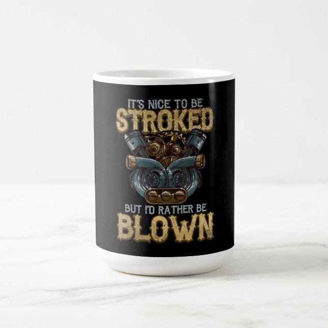 It’s Nice To Be Blown Funny Art Gift Coffee Mug (Center)