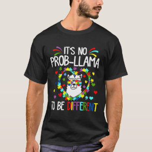 It S No Prob Llama To Be Different Autism Women Gi T-Shirt