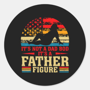 It&# s Not A Dad Bod It&# s A Father Figure Funn Classic Round Sticker