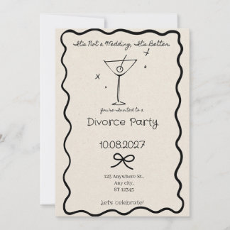 It’s Not A Wedding It’s Better Funny Divorce Party Invitation