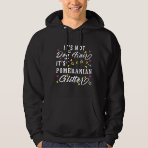 It S Not Dog Hair It S Pomeranian Glitter Hoodie