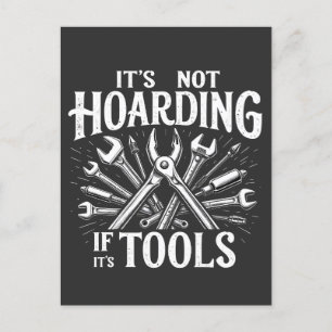It’s Not Hoarding If It’s Tools Mechanic Handyman Postcard