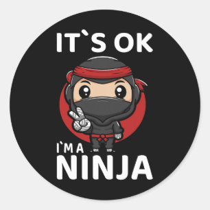 It`s Ok I`m A Ninja I Youth Karate I Toddler Ninja Classic Round Sticker