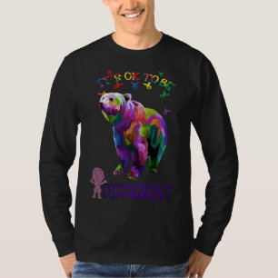 It S Ok To Be Different Autism Awareness Day Bear T-Shirt