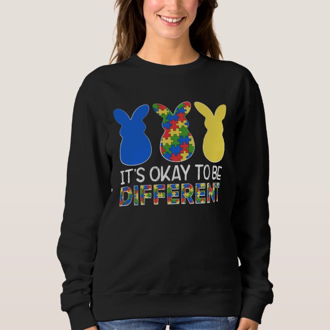 It s OK To Be Different Autism Awareness Easter Bu Sweatshirt (Front)