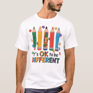 It’s OK to be Different Autism Awareness Teacher T-Shirt