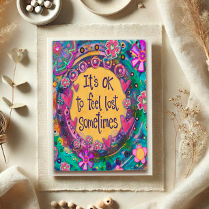 It’s OK to Feel Lost Pretty Encouragement Floral Card