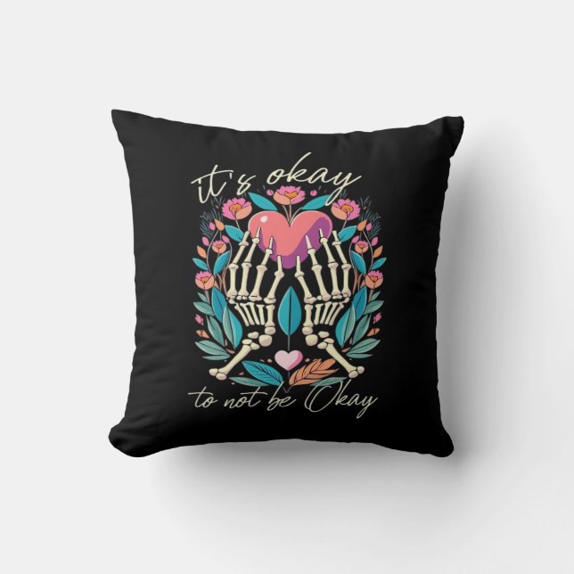 It’s Ok To Not Ok - Skeleton Hands With Heart  Cushion (Front)