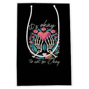 It’s Ok To Not Ok - Skeleton Hands With Heart Medium Gift Bag
