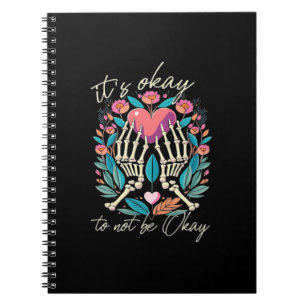 It’s Ok To Not Ok - Skeleton Hands With Heart  Notebook