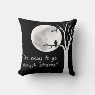 It’s okay to go through phases cushion