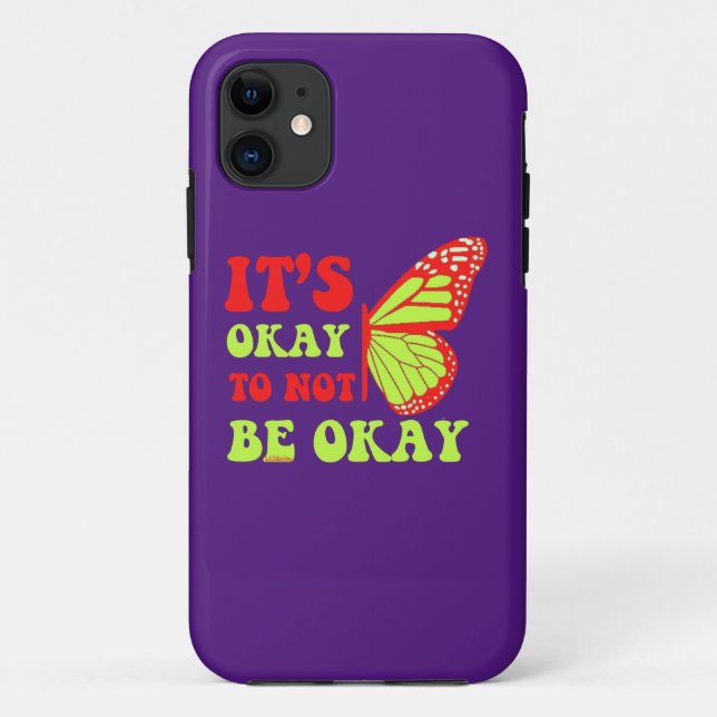 IT"S OKAY TO NOT BE OKAY butterfly                 Case-Mate iPhone Case (Back)