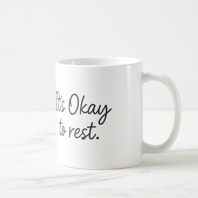 It’s Okay to Rest – Coffee Break Mug (Right)