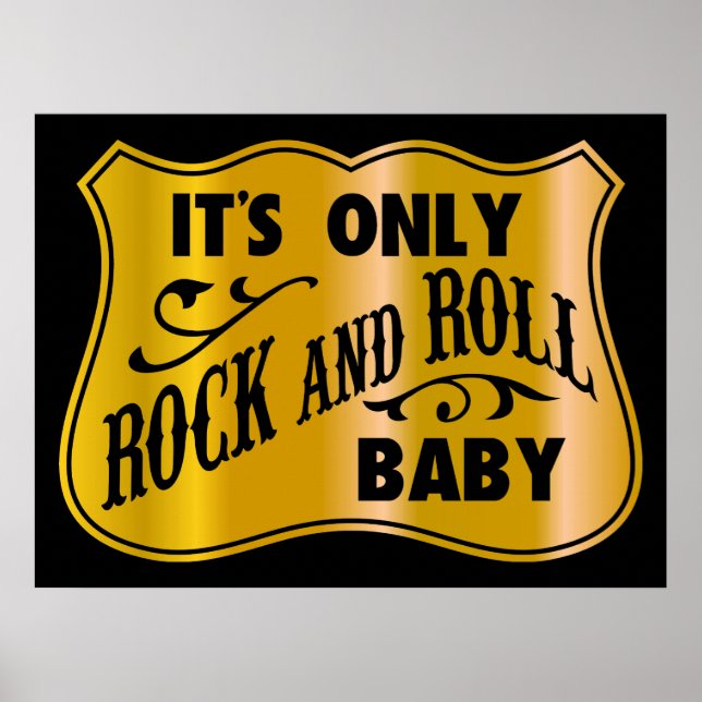 It´s Only Rock And Roll Baby Poster (Front)