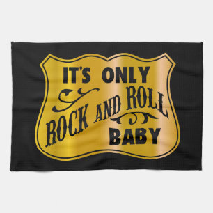 It´s Only Rock And Roll Baby Tea Towel